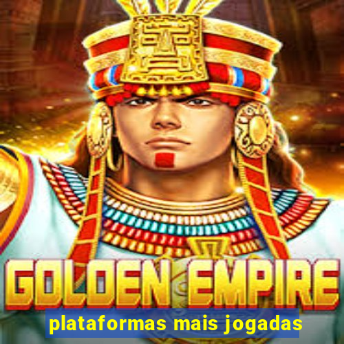 plataformas mais jogadas